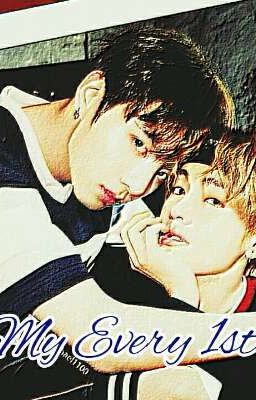 My Every 1st [TAEKOOK]