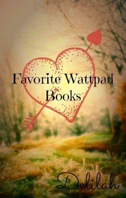 My Favorite Wattpad books