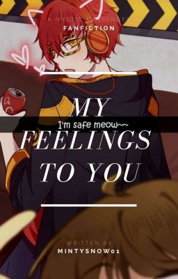 My Feelings To You || 707 Fanfiction