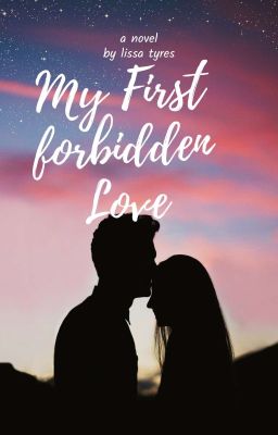 My First Forbidden Love 