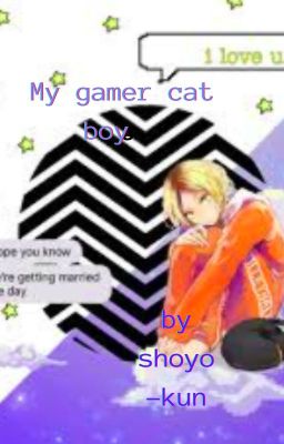 my gamer cat Boy ( kenhina)