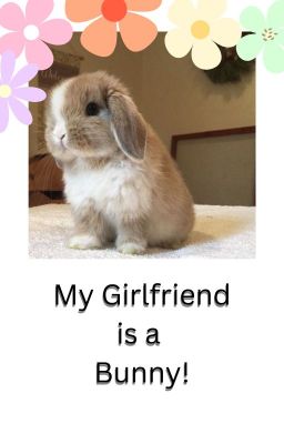 My Girlfriend is a Bunny!