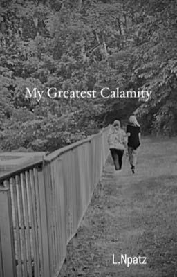 My Greatest Calamity: poetry & prose 