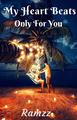 Read Stories My Heart Beats Only For You | ✔ - TeenFic.Net