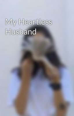 My Heartless Husband