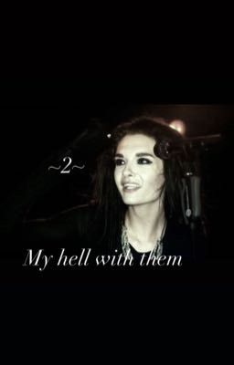 My hell with them 2 -Bill kaulitz 