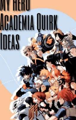 My Hero Academia Quirk Ideas