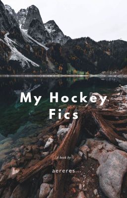 My Hockey Fics