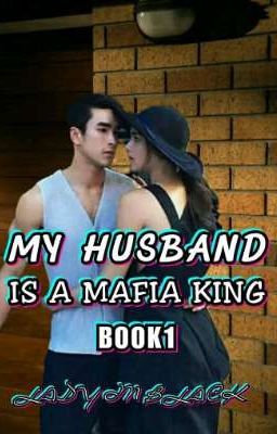 My Husband is Mafia King