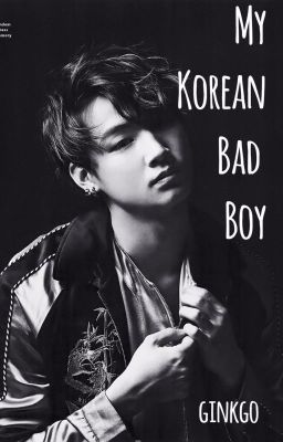 My Korean Bad Boy