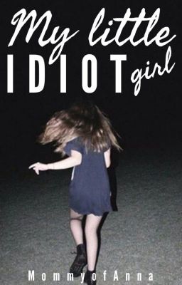 My Little Idiot Girl ☯ Lesbian ☯ OS