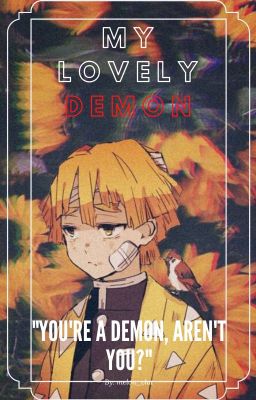 My Lovely Demon [Zenitsu x Demon! Reader] (DISCONTINUED)