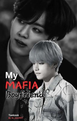 My mafia boyfriend  [Taekook]