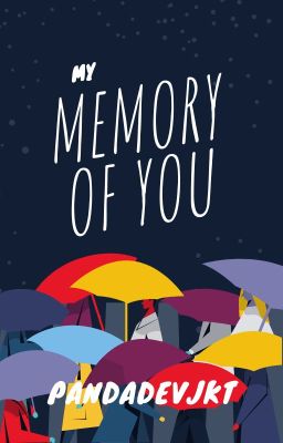 My memory of you