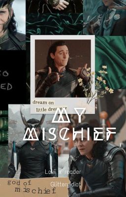 My Mischief (Loki x Reader)