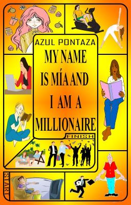 My name is Mía and I am a millionaire