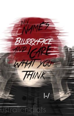 My Name's Blurryface and I Care What You Think