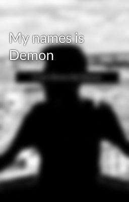 My names is Demon