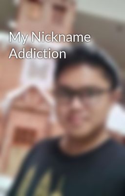 My Nickname Addiction