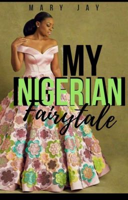 My Nigerian Fairytale (Completed)