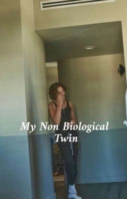 Read Stories My Non Biological Twin - TeenFic.Net