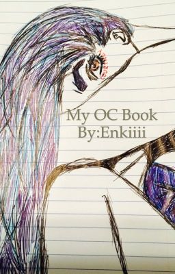 My OC Book by: Enkiiii