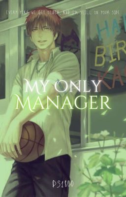 My Only Manager (Kagami Taiga x Fem OC)