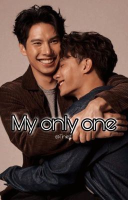 My only one ~ MaxTul