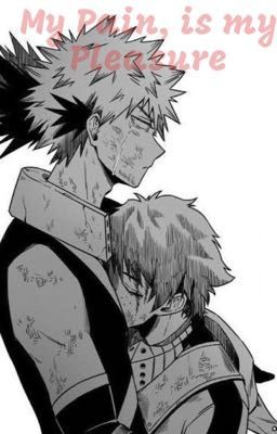 My Pain is My Pleasure (Depressed!Izuku Midoriya x Katsuki Bakugou)