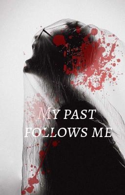 My past follows me