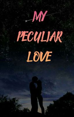 My Peculiar Love