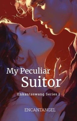 My Peculiar Suitor (Ecantaswang Series 1)