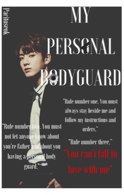 My Personal Bodyguard| JungkookxReader |