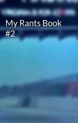 My Rants Book #2