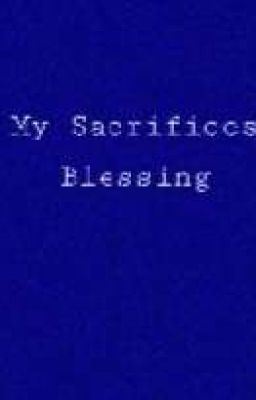 My Sacrifices Blessing
