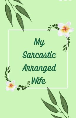 My Sarcastic Arranged Wife