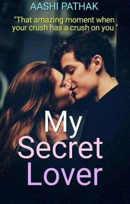 My Secret Lover! (Complete✔)