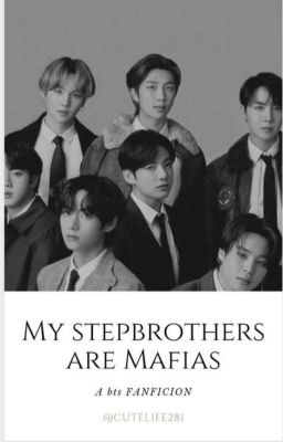 My Stepbrothers are Mafias (Ft Cha Eunwoo)