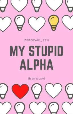 My Stupid Alpha