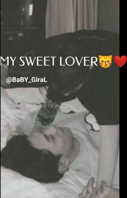 Read Stories MY SWEET LOVER😾❤️ - TeenFic.Net