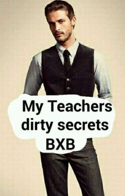 My Teachers Dirty secrets BxB
