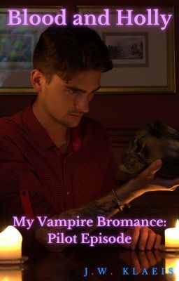 My Vampire Bromance: Pilot Episode