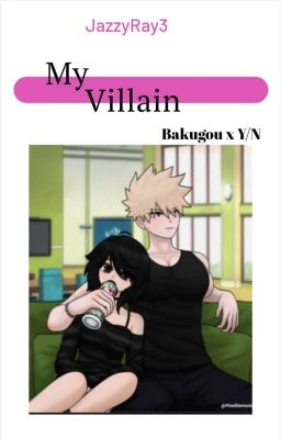 Read Stories •My Villain• Bakugou x Y/N - TeenFic.Net