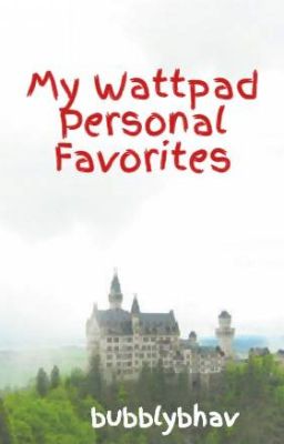 My Wattpad Personal Favorites