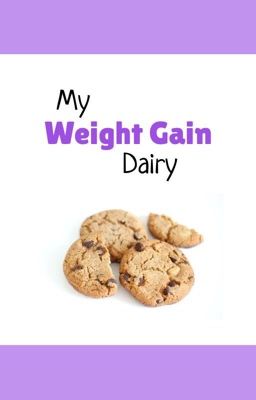 My Weight Gain Diary