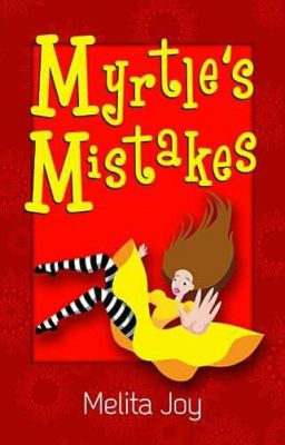 Myrtle's Mistakes #Wattys2017 #JustWriteIt