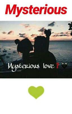 Mysterious love [johannie]