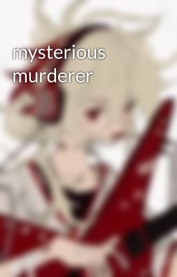 mysterious murderer