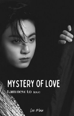 Mystery Of Love | JungkookxMalereader | ❌