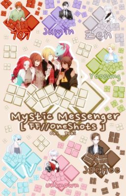 Mystic Messenger AU [FF//ONESHOTS]